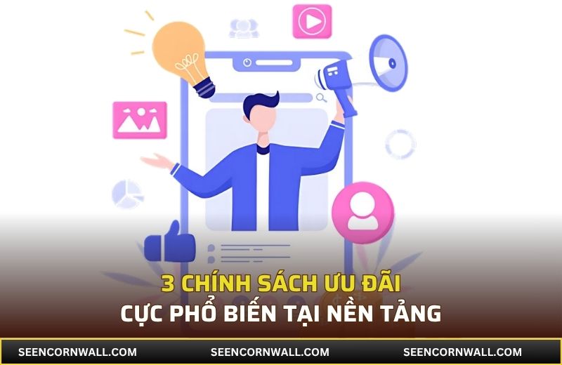 3 chính sách ưu đãi cực phổ biến tại nền tảng