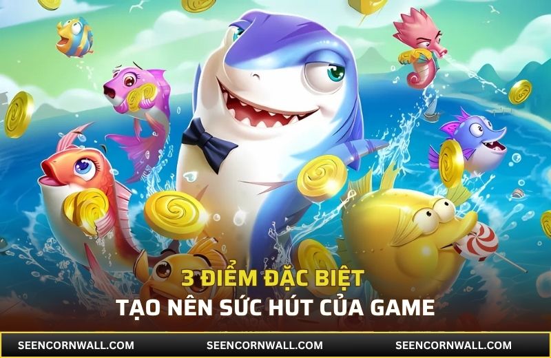 3 điểm đặc biệt tạo nên sức hút của game