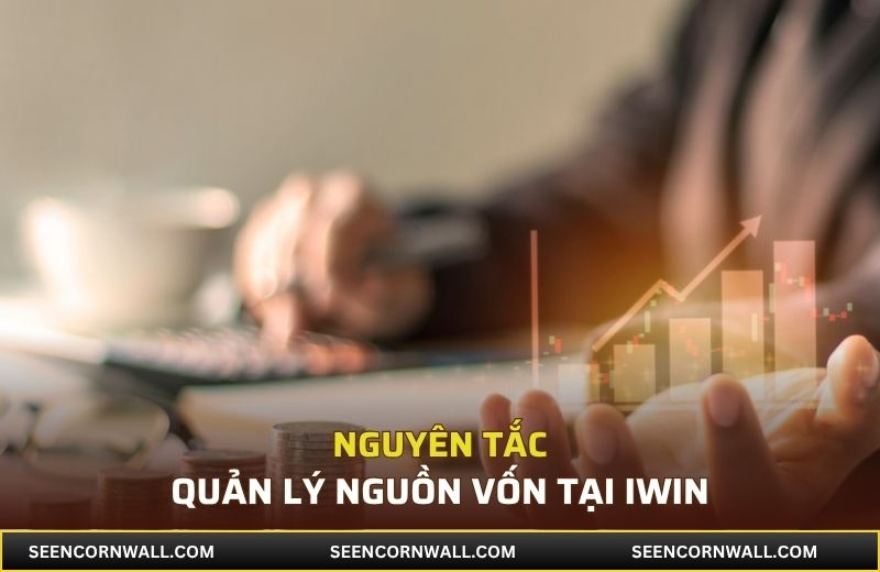 4 nguyên tắc trong quản lý vốn bạn nên biết