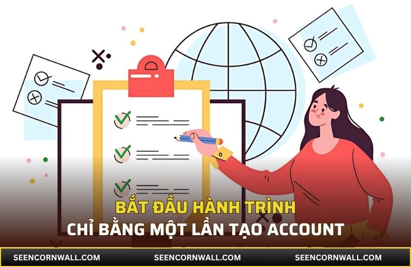 Bắt đầu hành trình chỉ bằng một lần tạo account