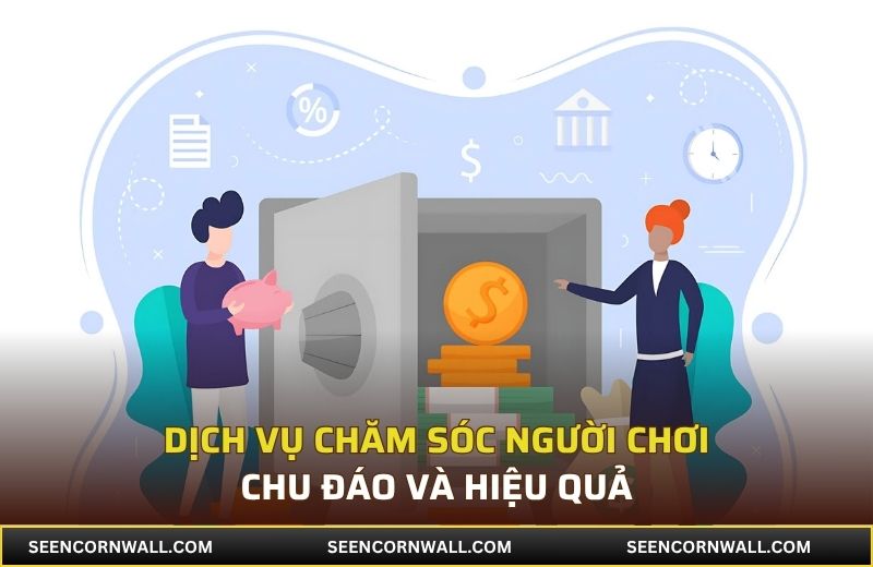 Dịch vụ chăm sóc người chơi chu đáo và hiệu quả