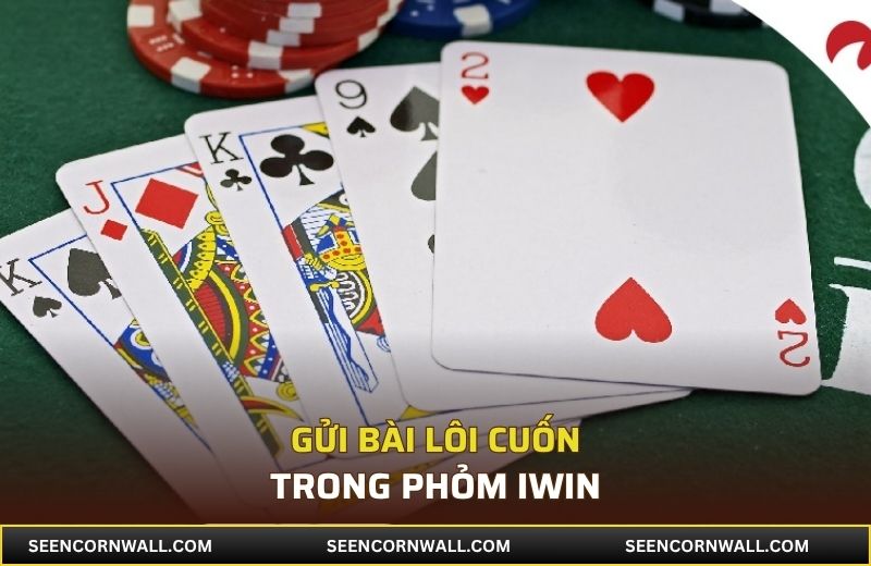 Gửi bài lôi cuốn trong Phỏm iWin