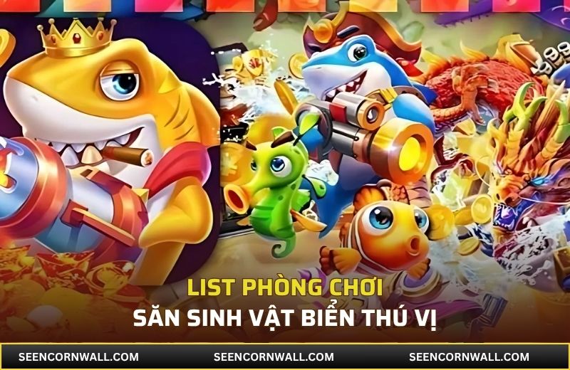 List phòng chơi săn sinh vật biển thú vị