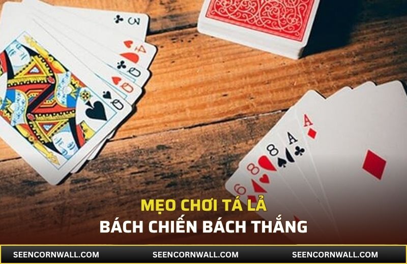Mẹo chơi Tá Lả bách chiến bách thắng
