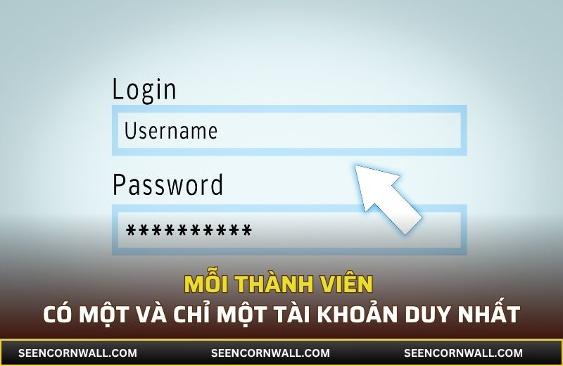 Mỗi thành viên có một và chỉ một tài khoản duy nhất