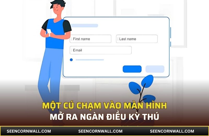 Một cú chạm vào màn hình mở ra ngàn điều kỳ thú