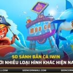 So sánh bắn cá iWin