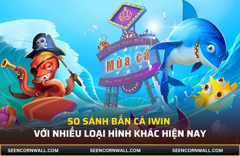 So sánh bắn cá iWin