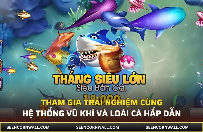 Tham gia trải nghiệm cùng hệ thống vũ khí và loài cá hấp dẫn