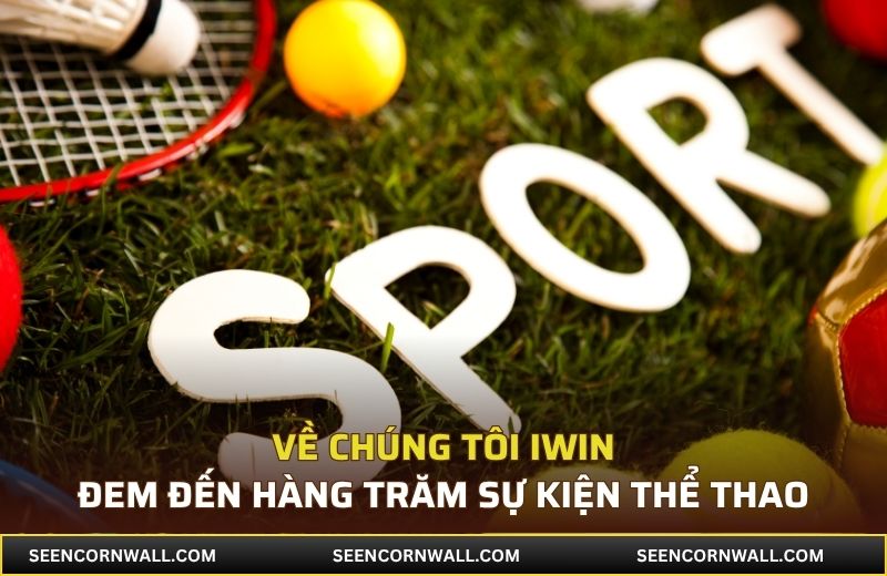 Về chúng tôi iWin đem đến hàng trăm sự kiện thể thao